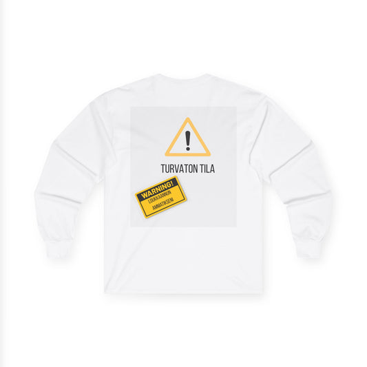 Long Sleeve Tee — 'Turvaton Tila' Warning Sign Graphic